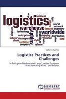 Melkamu Ayenew | Logistics Practices And Challenges | Taschenbuch | Englisch