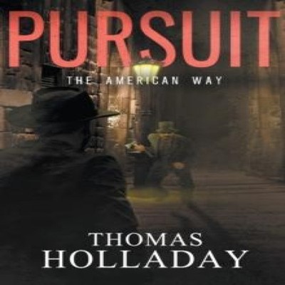 Pursuit The American Way Thomas Holladay Paperback Draft2Digital