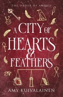 Amy Kuivalainen | A City Of Hearts And Feathers | Taschenbuch | Englisch (2025)