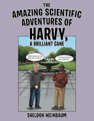 Amazing Scientific Adventures of Harvy, a Brilliant Cane, Hardcover by Weinba...