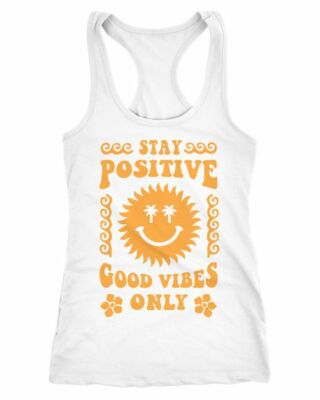 Damen Tank-Top Statement Spruch Stay Positive Good Vibes Only Sonne Smile
