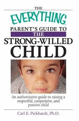 Parent's Guide to the Strong-Willed Child : An Authoritative Guid