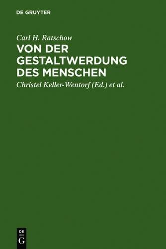Carl H Ratschow Von der Gestaltwerdung des Menschen (Hardback)