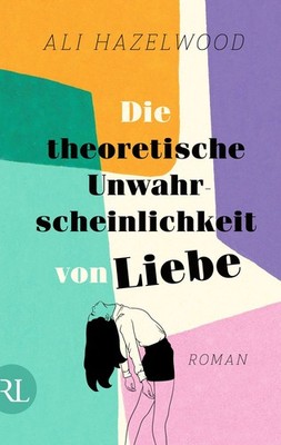 Die theoretische Unwahrscheinlichkeit von Liebe Roman | Die deutsche Ausgabe ...