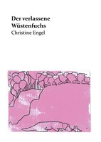 Christine Engel | Der Verlassene WüStenfuchs | Buch | Deutsch (2019) | 56 S.