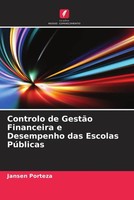 Jansen Porteza | Controlo De GestãO Financeira E Desempenho Das Escolas PúBlicas