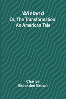 Charles Brockden Brown | Wieland; Or, The Transformation | Taschenbuch (2025)