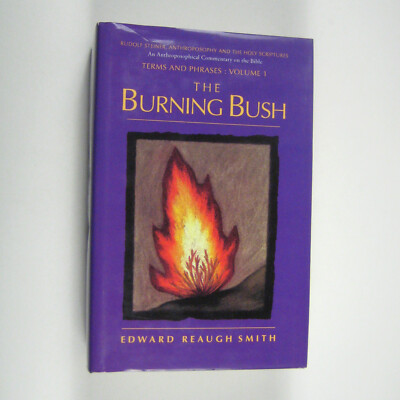 Anthroposophy The Burning Bush Steiner Edward Reaugh Smith HC Vol 1 Inscribed