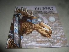 SIGNED GILBERT THE PARK CITY MOOSE LEARNS HOW TO SKI BOOK HEIDI SHADIX-PIEROS 