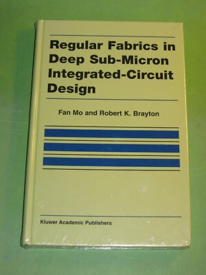 Regular Fabrics in Deep Sub-Micron Integrated-Circuit Design Fan Mo Brayton NEW