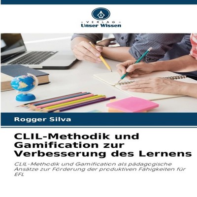 CLIL-Methodik und Gamification zur Verbesserung des Lernens Rogge
