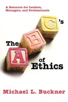 The Abcs Of Ethics | A Resource For Leaders, Managers, And Professionals | Buch