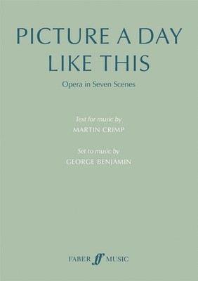 Picture a day like this (text for music) Voice Opera Music Benjamin Faber Music