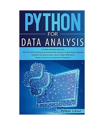 Python for Data Analysis How The Python Coding Is Revolutionizing Computer Progr