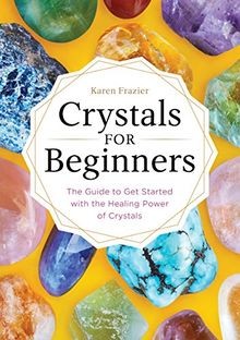 Crystals for Beginners: The Guide to Get Started wi... | Buch | Zustand sehr gut