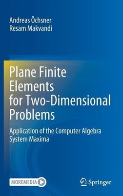 Plane Finite Elements for Two-Dimensional Problems: Application of the Computer 