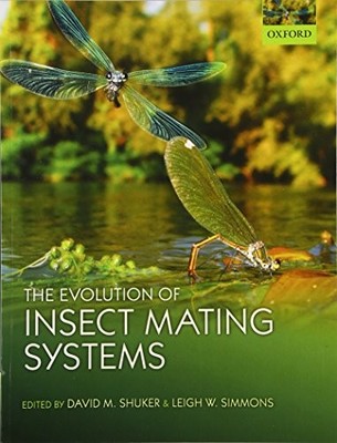 THE EVOLUTION OF INSECT MATING SYSTEMS By David Shuker & Leigh Simmons EXCELLENT
