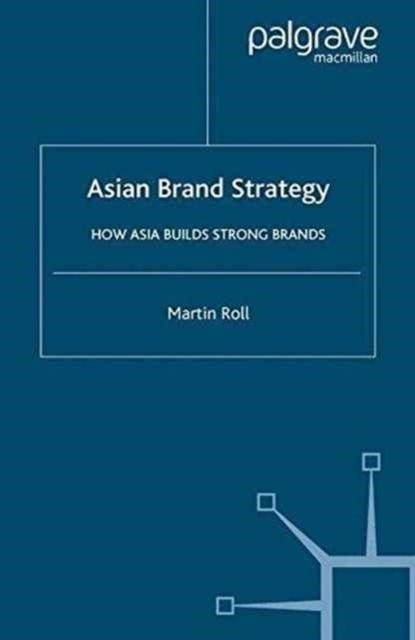 Asian Brand Strategy : How Asia Builds S