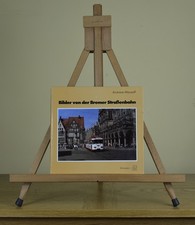 'Bilder von der Bremer Stassenbahn' Schweers + Wall 1985