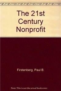 The 21st Century Nonprofit: Remaking the Organization in the Post-Government...