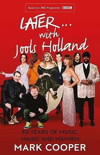 Later ... With Jools Holland: 30 Years of Music, Magic and Mayhe