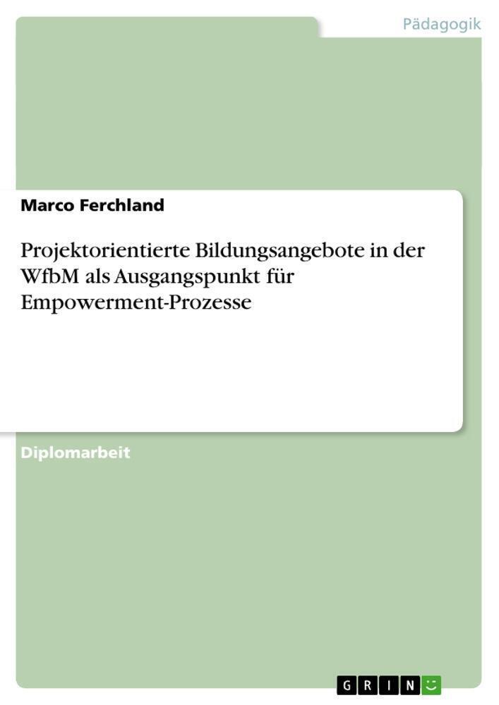 Thumbnail - Projektorientierte Bildungsangebote In Der Wfbm Als Ausgangspunkt