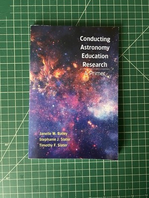 Conducting Astronomy Education Research : A Primer by Timothy F. Slater,...