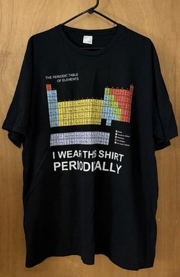 I Wear This Shirt Periodically Men's Size 3XL T-Shirt Funny Science Chemistry