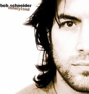 Bob Schneider - Lonelyland ZUSTAND SEHR GUT
