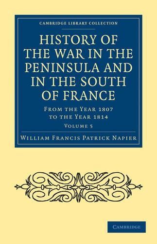 History of the War in the Peninsula and in the South of France - 9781108024228