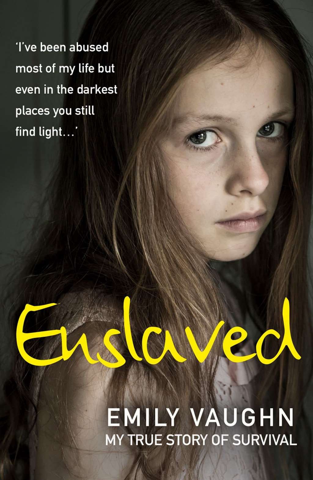 Enslaved: The Sunday Times bestselling true story of a young girl groomed by dru