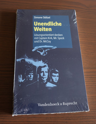 Unendliche Weiten: Lösungsorientiert denken mit Captain Kirk, Mr. Spock u.a.