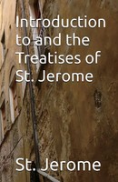 St. Jerome | Introduction To And The Treatises Of St. Jerome | Taschenbuch