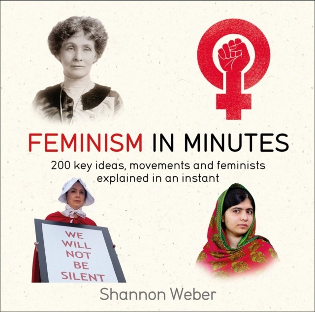Feminism in Minutes by Shannon Weber (Paperback Book)
