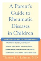 Thomas J A Lehman M D | Parent's Guide To Rheumatic Diseases In Children | Buch