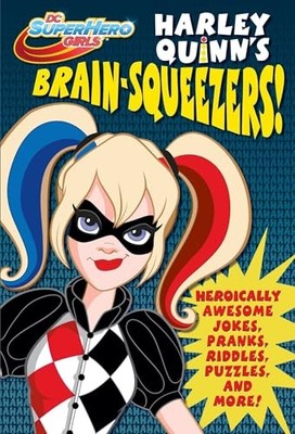 Harley Quinn's Brain-Squeezers! (DC Super Hero Girls) - Paperback - GOOD
