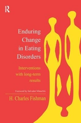 Enduring Change in Eating Disorders by H. Charles Fishman - 9780415944595