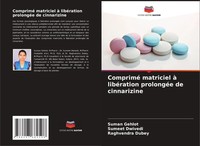 Suman Gehlot (U. A.) | Comprimé Matriciel à LibéRation ProlongéE De Cinnarizine