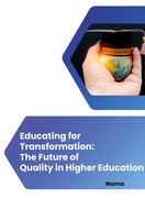 Nama | Educating For Transformation: The Future Of Quality In Higher Education