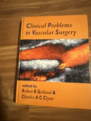 Clinical Problems In Vascular Surgery  Galland Clyne