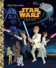 Star Wars: A New Hope (Star Wars) (Little Golden Book) - Hardcover - VERY GOOD