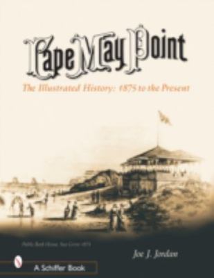 Cape May Point : The Illustrated History : 1875 to the Present, Hardcover by ...