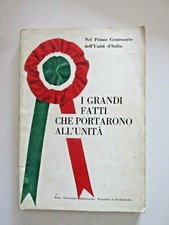 I GRANDI FATTI CHE PORTARONO ALL'UNITA' 