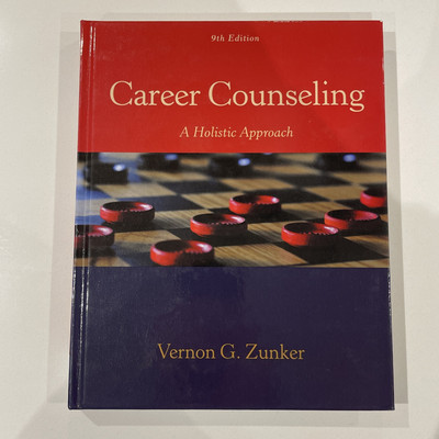 Career Counseling: A Holistic Approach by Vernon Zunker 9th Edition 9e Hardcover
