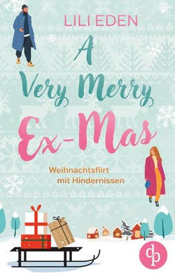 A Very Merry Ex-Mas Weihnachtsflirt mit Hindernissen Lili Eden Taschenbuch 2024
