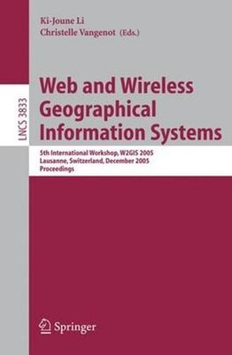 Web and Wireless Geographical Information Systems: 5th International Workshop,