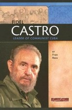 Signature Lives: Modern World Ser.: Fidel Castro : Leader of Communist Cuba...