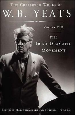 The Collected Works Of W B  Yeats Volume Viii: The Iri