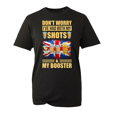 Don't Worry I've Had Both My Shot And Booster T-Shirt Beer Lover Wine Unisex Top