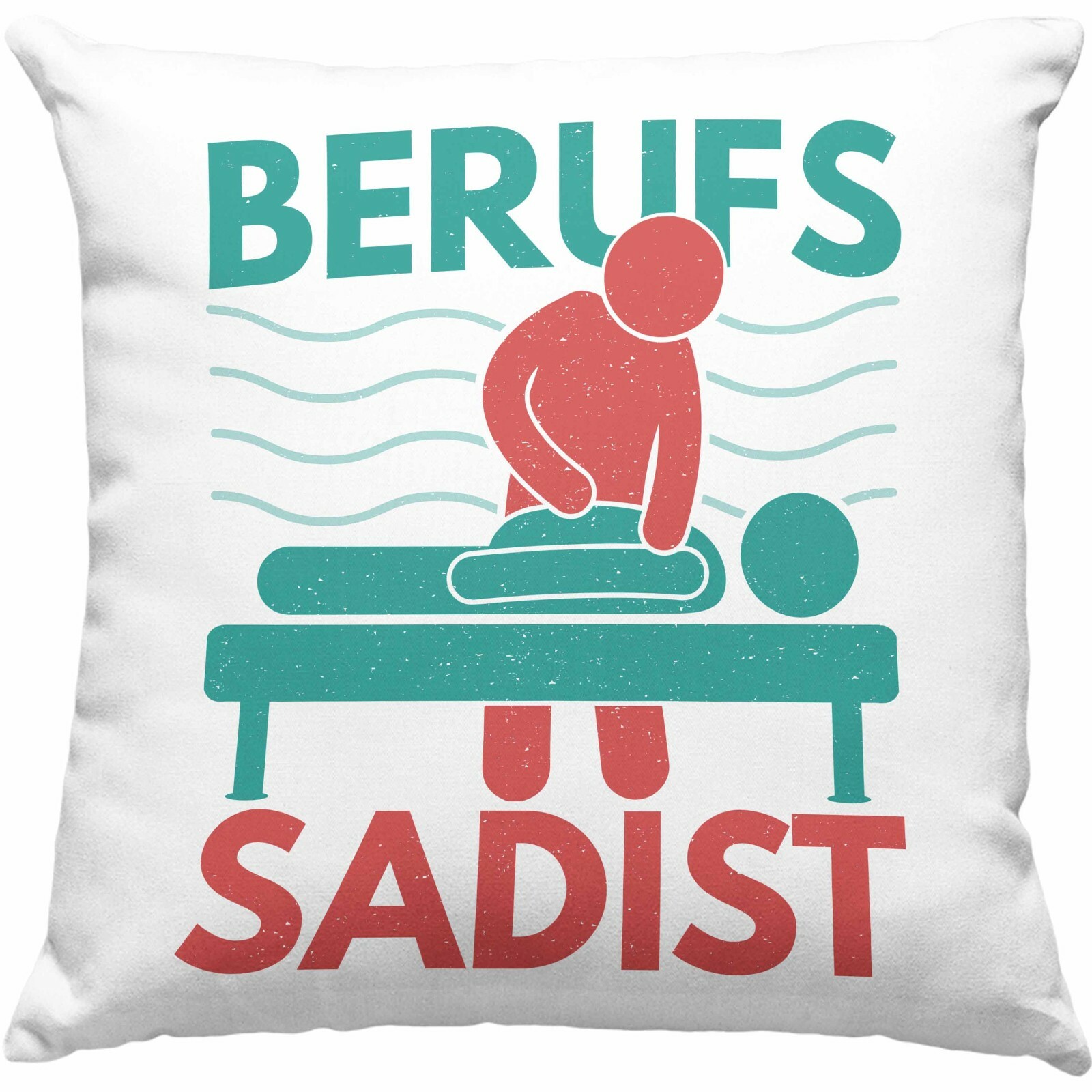 Trendation - Berufs Sadist Physiotherapeut Geschenk Physiotherapie Lustig Kissen